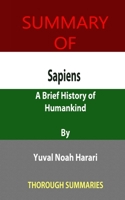 Summary of Sapiens: A Brief History of Humankind By Yuval Noah Harari B095LH5BQ6 Book Cover