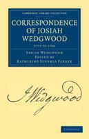 Correspondence of Josiah Wedgwood 1108026486 Book Cover
