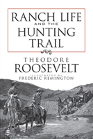 Ranch Life and the Hunting Trail 0517243423 Book Cover