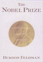 The Nobel Prize: A History of Genius, Controversy and Prestige 155970537X Book Cover