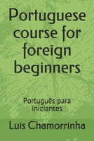 Portuguese course for foreign beginners: Português para iniciantes null Book Cover