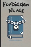 Forbidden Words: A Comprehensive Guide to Banned Books and the Fight for Freedom of Thought B0F1LSH7N3 Book Cover