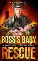 The Boss's Baby Rescue: A K9 Handler Romance (Disaster City Search and Rescue, Book 28) B09WPZVVRV Book Cover
