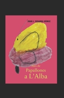 ALES DE PAPALLONES A L'ALBA (Catalan Edition) B0F9TNLS1H Book Cover