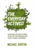 The Everyday Activist (365 Ways to Change the World) 088784751X Book Cover
