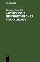 Anthologie Neugriechischer Volkslieder (1861) 1160041040 Book Cover