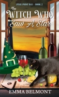 The Witch Who Saw A Star (Pixie Point Bay Book 2): A Cozy Witch Mystery 1950575209 Book Cover