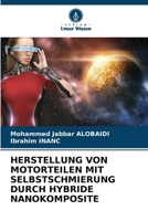 Herstellung Von Motorteilen Mit Selbstschmierung Durch Hybride Nanokomposite (German Edition) 6208236606 Book Cover