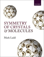 Symmetry of Crystals and Molecules 0199670889 Book Cover