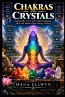 Chakras and Crystals (Chakra & Kundalini) B0HK3QHPJQ Book Cover