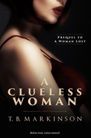 A Clueless Woman 1533695903 Book Cover