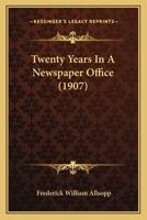 Twenty Years in a Newspaper Office 1165153998 Book Cover