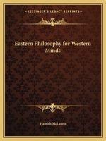 Eastern Philosophy for Western Minds 0766157431 Book Cover