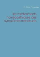 les médicaments homéopathiques des symptômes menstruels 232203245X Book Cover