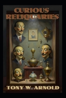 Curious Reliquaries B0GRGGPG1G Book Cover