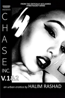 Chase Inc. V.1&2 (An Urban Erotica): Full Version 1483406237 Book Cover