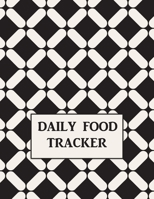 DAILY FOOD TRACKER: Personal Meal Tracker, Meal Planner, Record Breakfast, Lunch, Dinner, Water Consumption with room to note goals, appointments, exercise routines, menus and more 1661729258 Book Cover