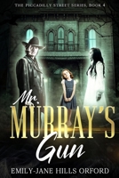 Mr. Murray's Gun 1952020093 Book Cover
