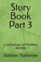 Story Book Part 3: a collection of Mystery stories B0DSNWBT8R Book Cover