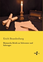 Bismarcks Briefe an Schwester Und Schwager 3956103327 Book Cover