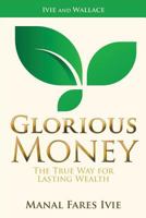 Glorious Money 1498486428 Book Cover