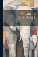 Ground Squirrels 1021833436 Book Cover