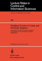 Feedback Control of Linear and Nonlinear Systems: Proceedings of the Joint Workshop on Feedback and Synthesis of Linear and Nonlinear Systems, Bielefeld /Rom 3540117490 Book Cover