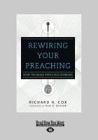 Rewiring Your Preaching: How the Brain Processes Sermons 0830841016 Book Cover