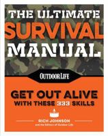 The Ultimate Survival Manual (Paperback Edition): Modern Day Survival | Avoid Diseases | Quarantine Tips 1681882647 Book Cover