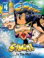 C2 & Posse: Inner City Heroes: Caught in the Mix! 1500755710 Book Cover
