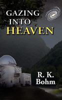 Gazing Into Heaven 1598247697 Book Cover