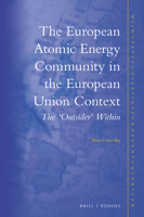 The European Atomic Energy Community in the European Union Context: The 'Outsider' Within 9004310401 Book Cover
