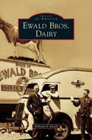 Ewald Bros. Dairy 1467126845 Book Cover