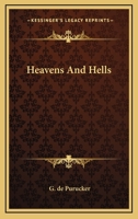 Heavens And Hells 1425468187 Book Cover