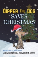 Dipper The Dog Saves Christmas B0CMZV98GC Book Cover