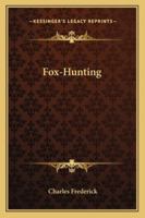 Fox-Hunting 116314035X Book Cover
