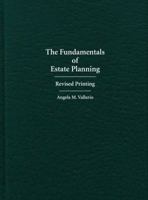 The Fundamentals of Estate Planning, Revised Printing 1611635152 Book Cover