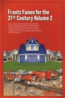 Frantz Fanon for the 21st Century Volume 2 Frantz Fanon's Discourse of Decolonisation and Violence, the Nature of Power and Power Relations of Neo-colonial African States, 9769678783 Book Cover