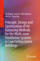 Principle, Design and Optimization of Air Balancing Methods for the Multi-zone Ventilation Systems in Low Carbon Green Buildings 9811970904 Book Cover