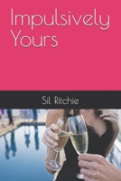 Impulsively Yours B0FVWCXBJL Book Cover