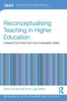 Reconceptualising Teaching in Higher Education: Connected Practice for Changing Times 103287435X Book Cover