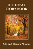 The Topaz Story Book 1633341232 Book Cover