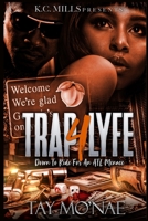 Trap 4 Lyfe: Down To Ride For An ATL Menace 0359423019 Book Cover