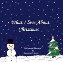 What I Love About Christmas 1732343969 Book Cover