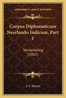 Corpus Diplomaticum Neerlando Indicum, Part 1: Verzameling (1907) 1120517583 Book Cover