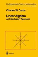 Linear Algebra: An Introductory Approach (Undergraduate Texts in Mathematics) 0387909923 Book Cover