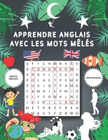 Apprendre Anglais Avec Les Mots M�l�s: LES MOTS M�L�S ANGLAIS avec SOLUTIONS B0BB5L1KZ2 Book Cover