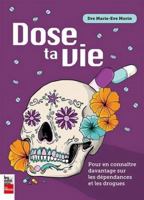 DOSE TA VIE. POUR EN CONNAITRE DAVANTAGE SUR LES DEPENDANCES 2898252514 Book Cover
