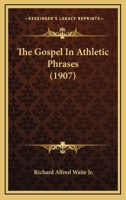 The Gospel in Athletic Phrases 1022141317 Book Cover
