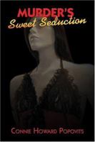 Murder's Sweet Seduction 1413749771 Book Cover